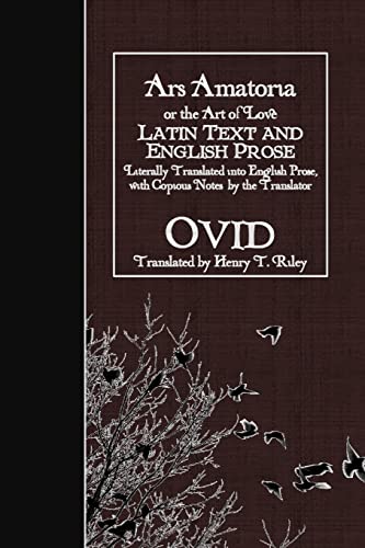Ars Amatoria, or the Art of Love: Latin Text and English Prose von CREATESPACE